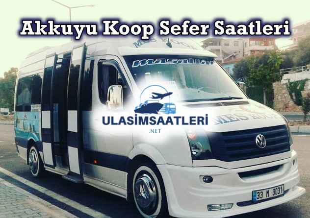 Akkuyu Koop Sefer Saatleri ve Fiyatı 2024