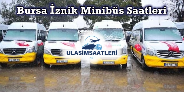 Bursa İznik Minibüs Saatleri