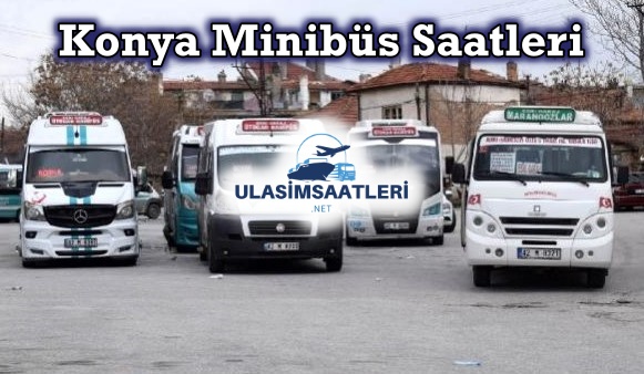 Konya Minibüs Saatleri