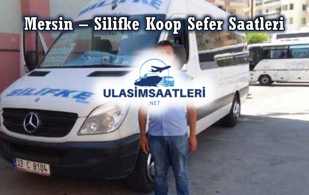 Mersin – Silifke Koop Sefer Saatleri 