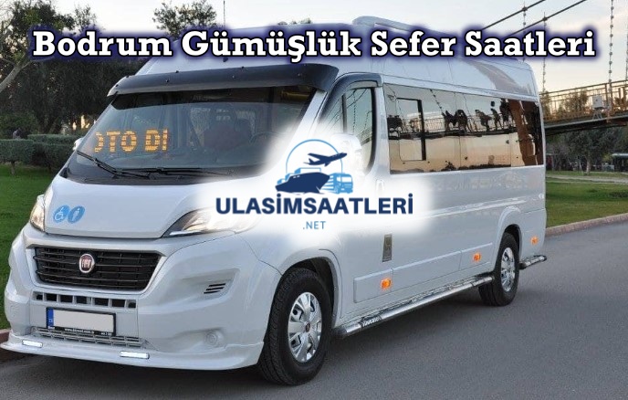 Bodrum Gümüşlük Dolmuş Saatleri