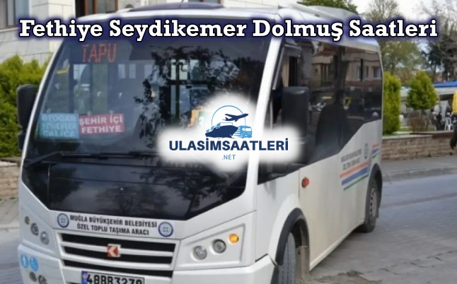 Fethiye Seydikemer Dolmuş Saatleri