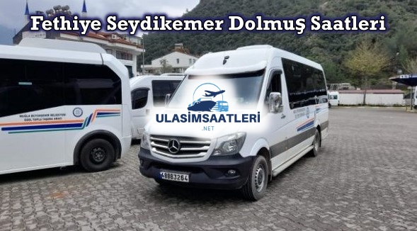 Fethiye Seydikemer Dolmuş Saatleri