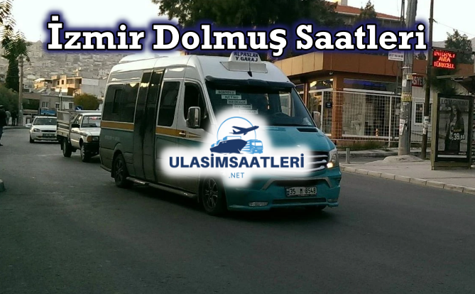 İzmir Dolmuş Saatleri