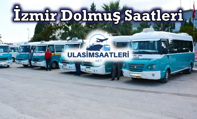 İzmir Dolmuş Saatleri