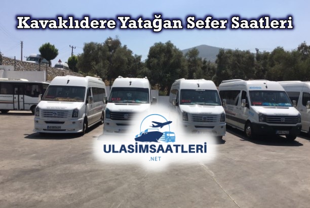 Kavaklıdere Yatağan Dolmuş Saatleri, Sefer Saatleri