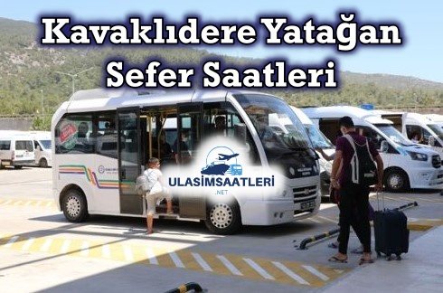 Kavaklıdere Yatağan Dolmuş Saatleri, Sefer Saatleri