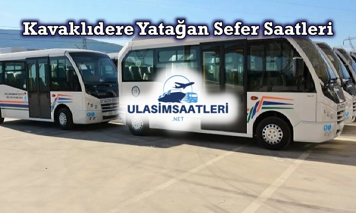 Kavaklıdere Yatağan Dolmuş Saatleri, Sefer Saatleri ve Fiyatları 2024