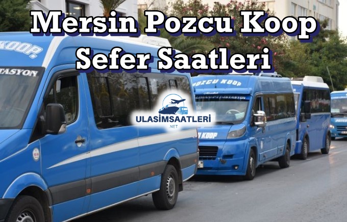 Mersin Pozcu Koop Sefer Saatleri – Fiyatları 2024