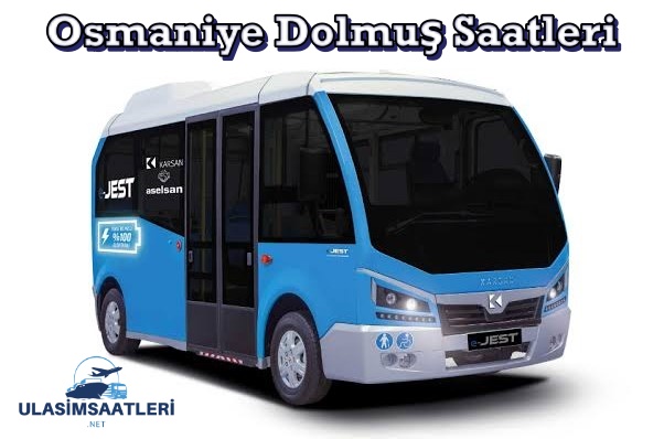 Osmaniye Dolmuş Saatleri