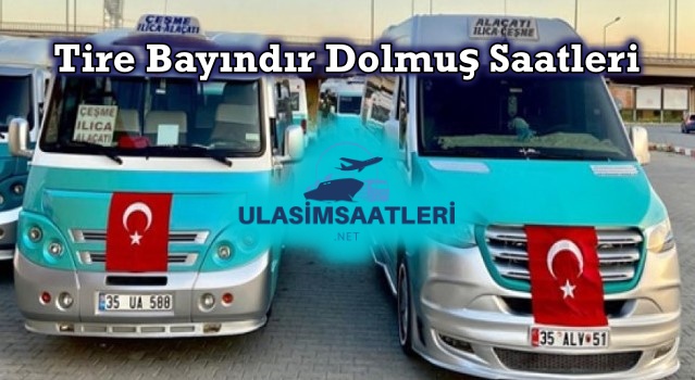 Tire Bayındır Dolmuş Saatleri ve Fiyatları 2024