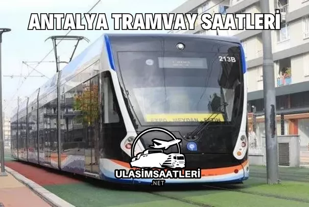 Antalya Tramvay Saatleri