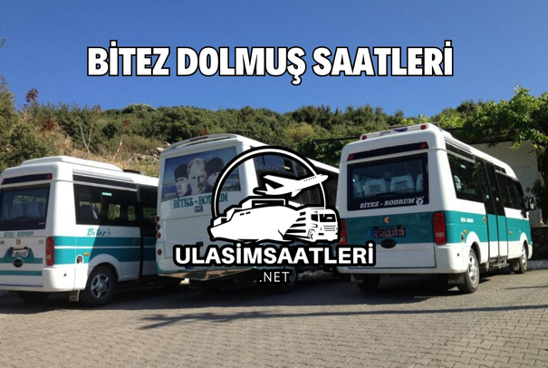 Bitez Dolmuş Saatleri, Güzergahları ve Fiyatları 2024