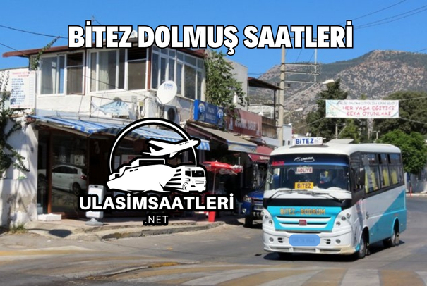 Bitez Dolmuş Saatleri 