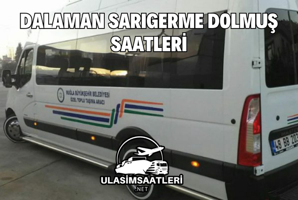 Dalaman Sarıgerme Dolmuş Saatleri