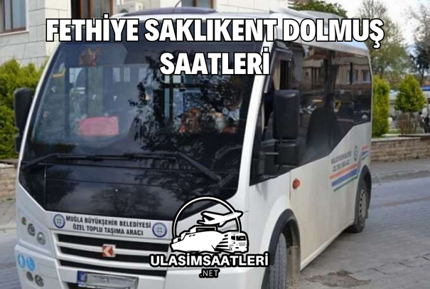 Fethiye Saklıkent Dolmuş Saatleri