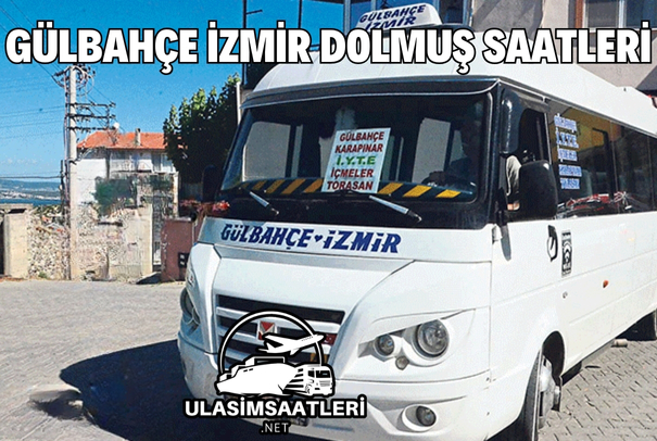 Gülbahçe İzmir Dolmuş Saatleri