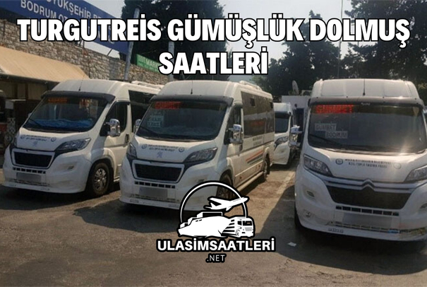 Turgutreis – Gümüşlük dolmuş saati