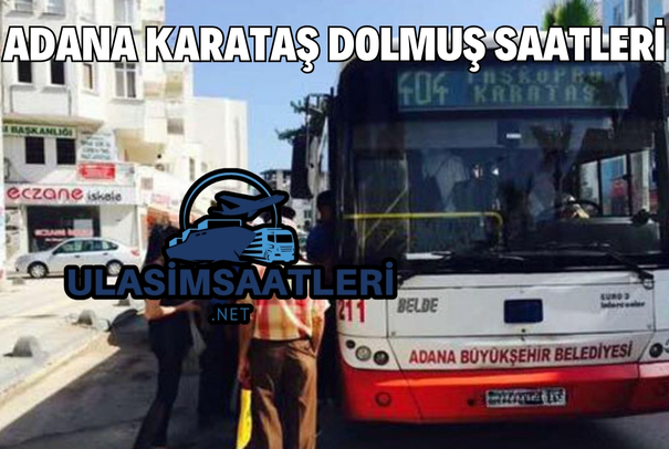 adana karataş dolmuş ücretleri