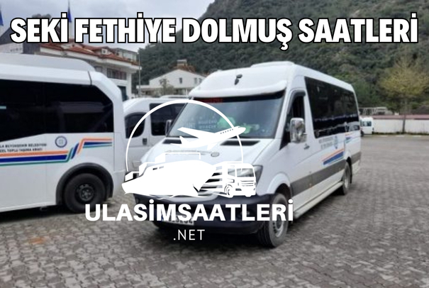 fethiye seki dolmuş saatleri