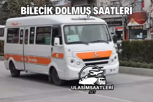 Bilecik Dolmuş Saatleri