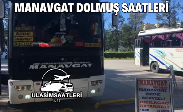 Manavgat Dolmuş Saatleri, Güzergahları ve Fiyatları 2024