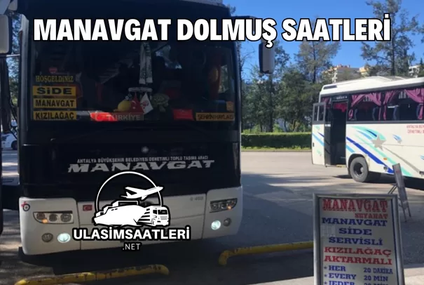 Manavgat Dolmuş Saatleri, Güzergahları ve Fiyatları 2024