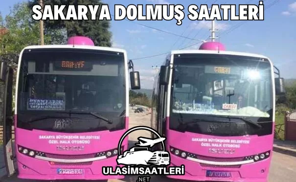 Sakarya Dolmuş Saatleri, Güzergahları ve Fiyatları 2024