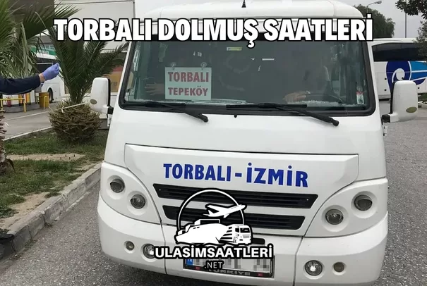 Torbalı Dolmuş Saatleri, Güzergahları ve Ücretleri 2024