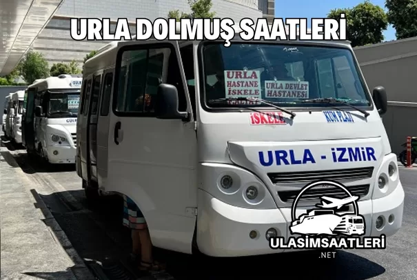 Urla Dolmuş Saatleri, Güzergahları ve Fiyatları 2024