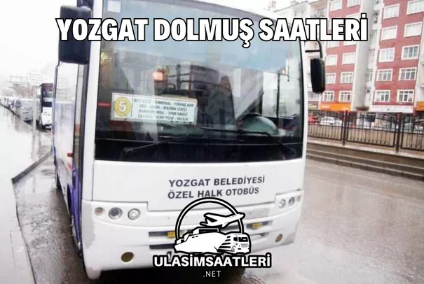 Yozgat Dolmuş Saatleri