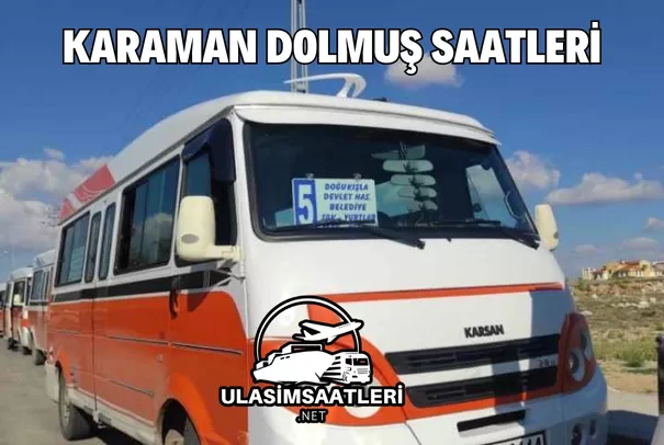 Karaman Dolmuş Saatleri